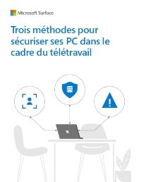 Trois méthodes pour sécuriser ses PC dans le cadre du télétravail
